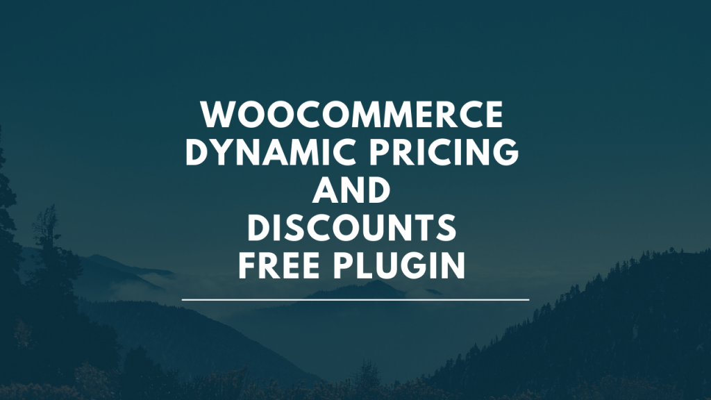 WooCommerce Dynamic Pricing and Discounts Free Plugin (2021 Tutorial)