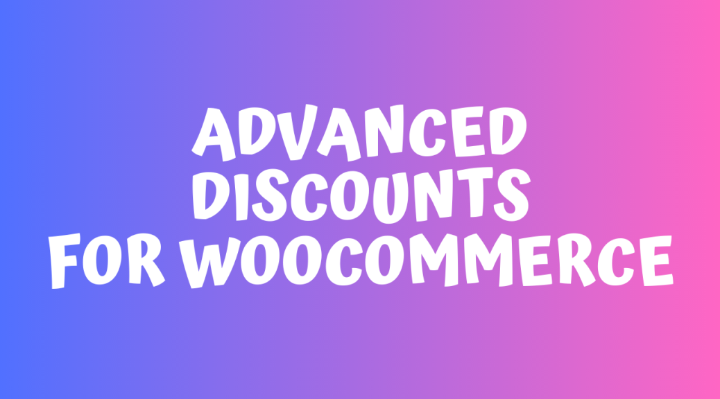 Advanced Discounts for WooCommerce