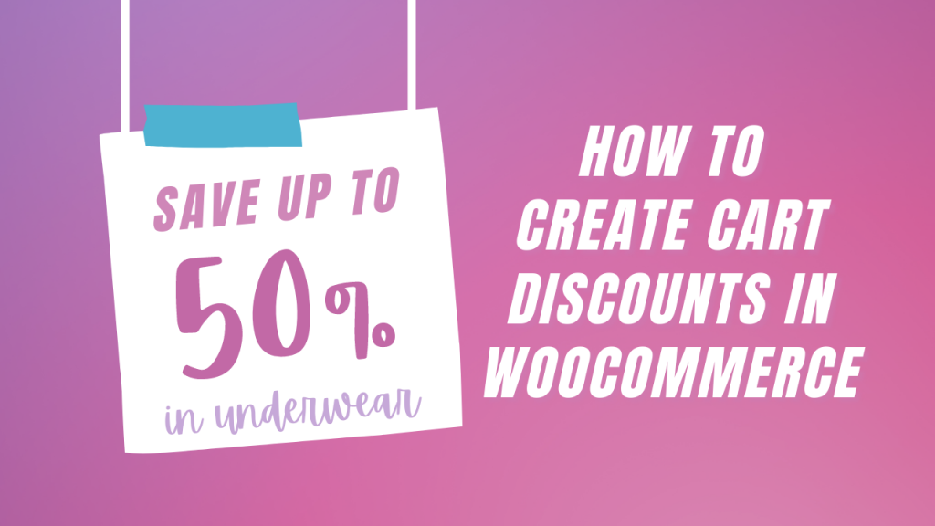 How to Create Cart Discount in WooCommerce Easily? (2022 Tutorial)