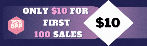 only 10$ for first 100 sales