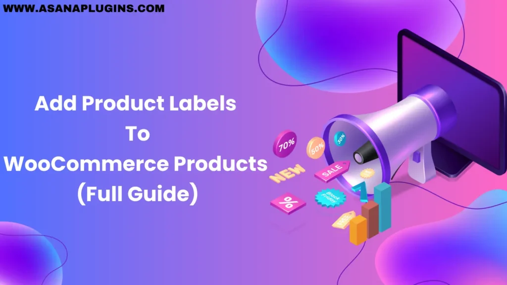 Add Product Labels to WooCommerce Products (Full Guide)